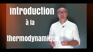 Introduction à la thermodynamique [upl. by Sundin]