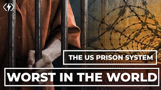 Why The US Prison System Is The Worst In The Developed World [upl. by Elockcin736]