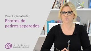 Psicología infantil Errores de padres separados [upl. by Jallier]