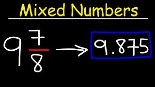 Converting Mixed Numbers to Decimals [upl. by Ainolloppa]