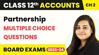 Fundamentals  Multiple Choice Questions MCQs  Partnership  Class 12 Accounts Ch 2 202223 [upl. by Goodwin264]