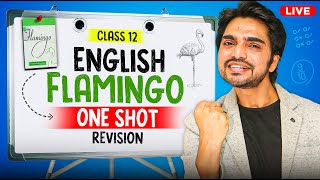 DIAMOND LIVE CLASS 12 FLAMINGO ONESHOT REVISION  ALL CHAPTERS  FULL SUMMARY amp LONG ANSWERS [upl. by Ramirol720]