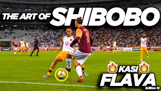 The Art Of Shibobo 2020 🔥⚽●South African Showboating Soccer Skills●⚽🔥●Mzansi Edition 16●⚽🔥 [upl. by Dis]