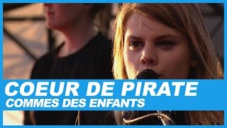 Coeur de Pirate  Comme Des Enfants [upl. by Neeneg]