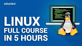 Linux Full Course In 5 Hours  Linux Tutorial For Beginners  Linux Training  Edureka [upl. by Airetnahs]