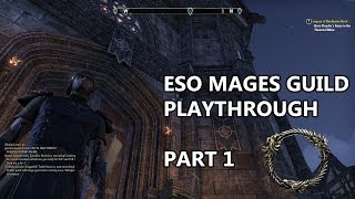 ESO Mages Guild Questline Playthrough  Part 1 [upl. by Santos695]