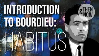 Introduction to Bourdieu Habitus [upl. by Wilfreda]