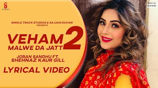 New Punjab Songs 2020  Shehnaz Gill  SHEHNAZ GILL  Veham 2  JOBAN SANDHU  Latest Song 2019 [upl. by Anthiathia]