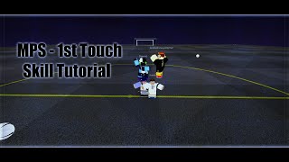 Roblox  MPS Skill Tutorial  1st touch Skills [upl. by Renelle]