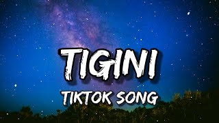 Kikimoteleba  Tigini Lyrics quotTigini titi ti tigini titi tigini tititiquot Tiktok Song [upl. by Nylyak]