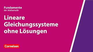 Lineare Gleichungssysteme ohne Lösungen  Fundamente der Mathematik  Erklärvideo [upl. by Gerrilee]