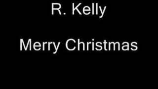 R Kelly  Merry Christmas [upl. by Llenrap]