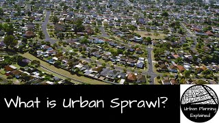 What is urban sprawl [upl. by Nosreffej207]