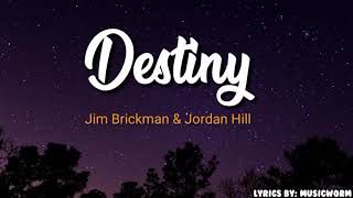 Destiny  Jim Brickman Official Lyrics Video [upl. by Agustin219]