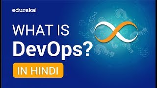 What Is DevOps In Hindi  DevOps Tutorial For Beginners Hindi  DevOps Training  Edureka Hindi [upl. by Uria]