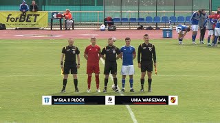 GOLE Wisła II Płock  Unia Warszawa  forBET IV liga [upl. by Domel]