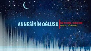 ANNESİNİN OĞLUSU  Aytaç Ecer [upl. by Einhorn]