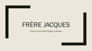 Frère Jacque  French lyrics with English subtitles [upl. by Aihsinyt359]