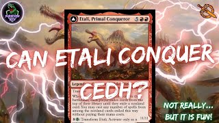 Etali Primal Conqeuror CEDH Deck TechPrimer [upl. by Kassandra]