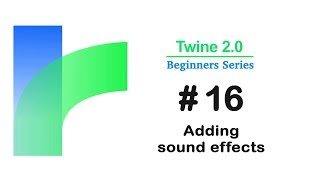 Twine 20  how to Add Sound effects  Tutorial 16 [upl. by Nallij]