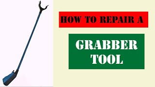 How To Repair A Grabber Tool [upl. by Novehs]