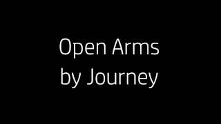 Open Arms by Journey Lyrics [upl. by Evander809]