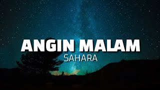 SAHARA  ANGIN MALAM LYRICS [upl. by Alonzo23]