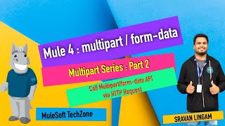 Mule 4  Multipart Form data  Part 2  HOW To Call using HTTP Requester mule4 multipart mulesoft [upl. by Tigges]