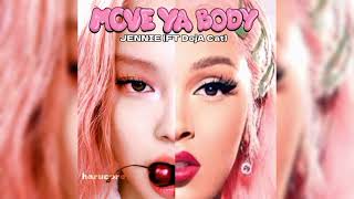 JENNIE ft Doja Cat  Move Ya Body AOSong [upl. by Enicnarf]