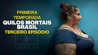 Quilos Mortais Brasil  T1EP 03 [upl. by Sarid]