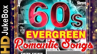 60’s Evergreen Romantic Songs  Old Hindi Love Songs Jukebox  Classic Hindi Songs [upl. by Ardnuaek]