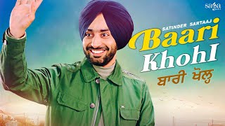 Baari Khohl  Satinder Sartaaj  Beat Minister  New Punjabi Songs 2021  Latest Punjabi Songs 2021 [upl. by Uaerraj983]