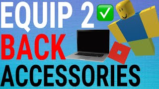 How To Equip 2 Back Accessories on Roblox PC Version [upl. by Ives795]