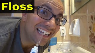 How To Use A Waterpik To Floss Your TeethTutorial [upl. by Adnanref]