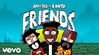 Ayo amp Teo  Friends Official Audio ft B Smyth [upl. by Gaile]