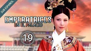 【Sub Español】Emperatrices en el Palacio EP 19  Empresses in the Palace  甄嬛传 [upl. by Anitsuga919]