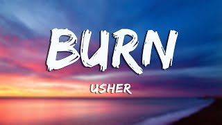 Burn  Usher Lyrics [upl. by Tindall]