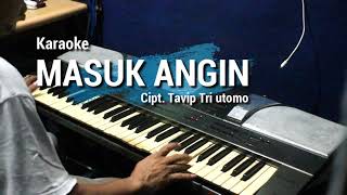 MASUK ANGIN  karaoke [upl. by Netnert]