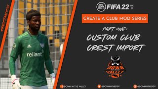 FIFA 22  Create A Club Custom Crest Import Tutorial [upl. by Platto474]