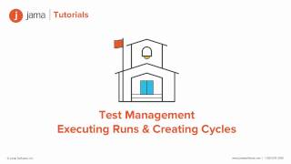 Test Management Executing Runs amp Creating Cycles in Jama tutorial [upl. by Aihsemot]