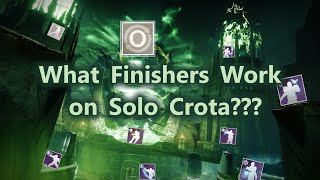 Solo Crota what finishers work [upl. by Natsuj]