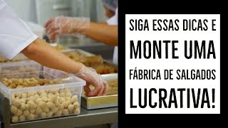 COMO MONTAR UMA FÁBRICA DE SALGADOS [upl. by Cherlyn]