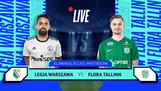 EL LM LEGIA WARSZAWA  FLORA TALLINN  CAŁY MECZ [upl. by Turner233]