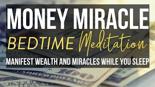 Manifest Money While You Sleep  POWERFUL Bedtime Meditation [upl. by Hoi]