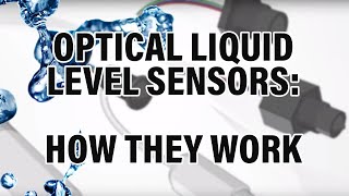 Optical Liquid Level Sensors How they work  SST Sensing [upl. by Radke]