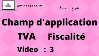 Champ d’application de la Tva  Partie 1 [upl. by Ynobe]