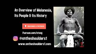 An Overview of Melanesia Its People amp Its History [upl. by Nnyluqcaj]