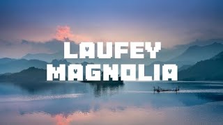 Laufey  Magnolia Lyrics [upl. by Delfine]