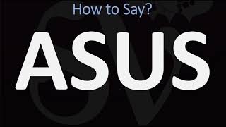 How to Pronounce ASUS  AND WHY [upl. by Shuping]