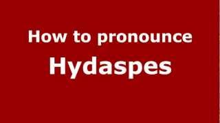 How to Pronounce Hydaspes  PronounceNamescom [upl. by Moina60]